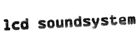 LCD SOUND SYTEM