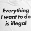 画像5: CRIME EVERYTHING I WANT TO DO IS ILLEGAL Tシャツ (WHITE) (5)