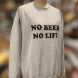 画像3: 【SALE】NO BEER NO LIFE CREWNECK (ASH/BLACK) (3)