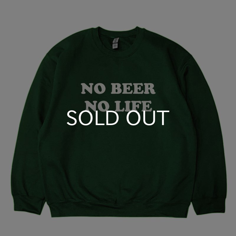 画像1: NO BEER NO LIFE CREWNECK (FOREST GREEN) (1)