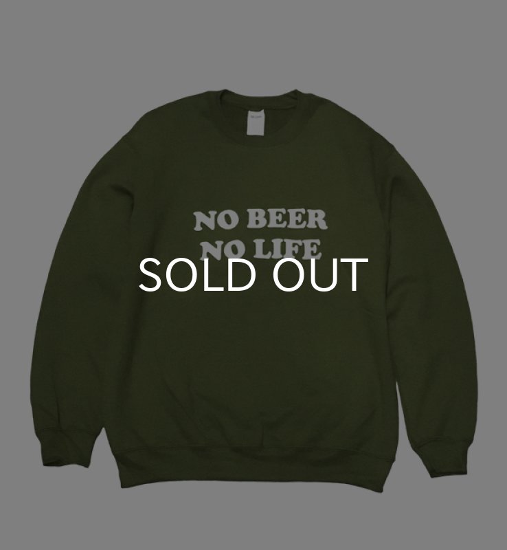 画像1: NO BEER NO LIFE CREWNECK (MILITARY GREEN) (1)