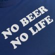 画像2: NO BEER NO LIFE Tシャツ (CLASSIC BLUE) (2)
