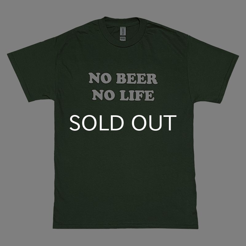 画像1: NO BEER NO LIFE Tシャツ (FOREST GREEN) (1)