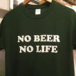 画像2: NO BEER NO LIFE Tシャツ (FOREST GREEN) (2)