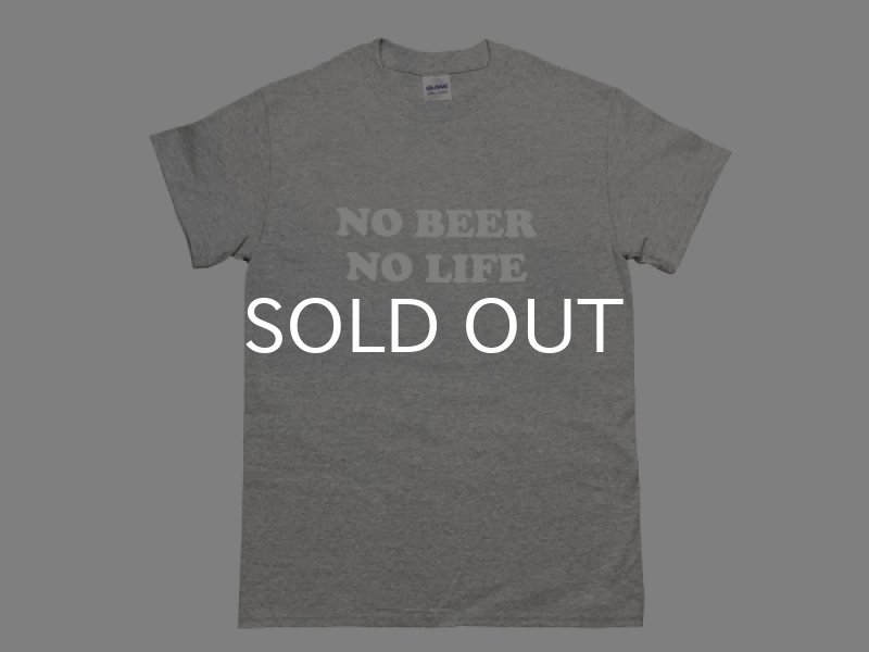 画像1: NO BEER NO LIFE Tシャツ (GREY/WHITE) (1)
