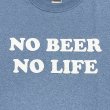 画像2: NO BEER NO LIFE Tシャツ (HEATHER INDIGO) (2)