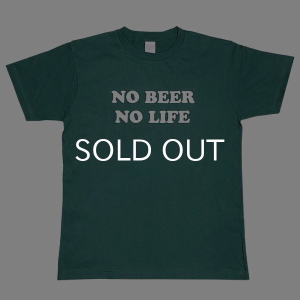 画像1: NO BEER NO LIFE Tシャツ (IVY GREEN)【メンバー割有】 (1)