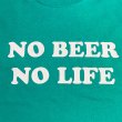 画像2: 【SALE】NO BEER NO LIFE Tシャツ (JADE) (2)