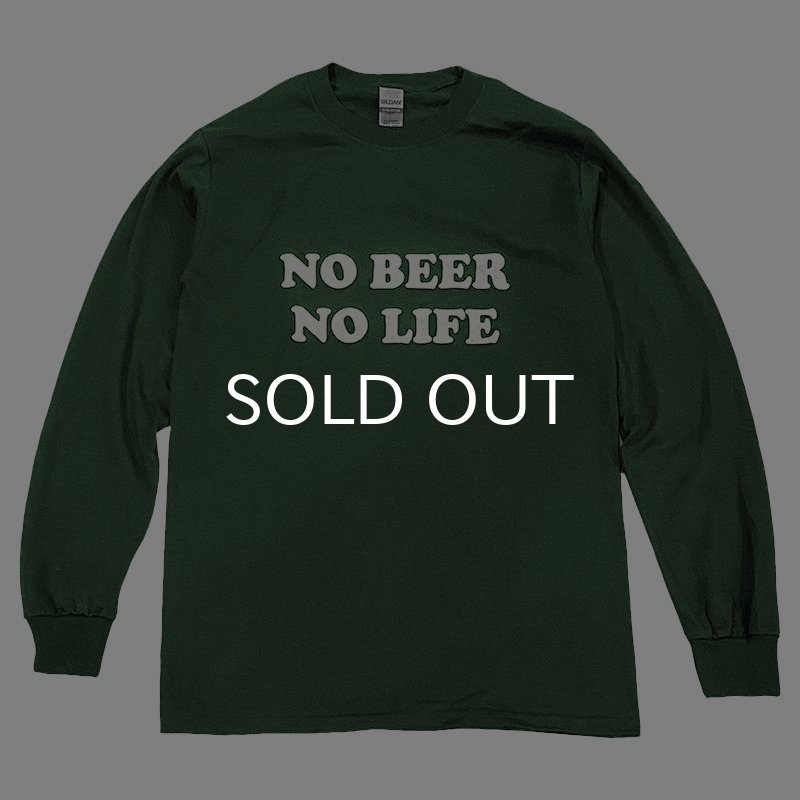 画像1: NO BEER NO LIFE ロングスリーブTシャツ (FOREST GREEN) (1)