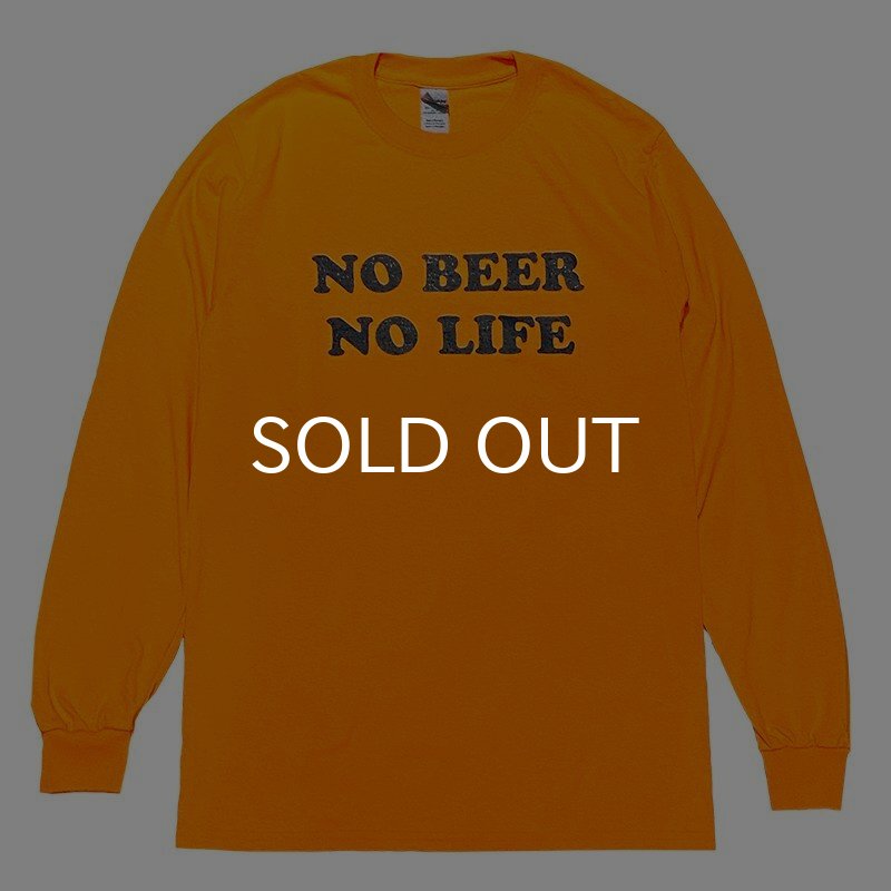 画像1: 【SALE】NO BEER NO LIFE ロングスリーブTシャツ (SAFETY ORANGE) (1)