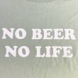 画像2: NO BEER NO LIFE Tシャツ (LIGHT SAGE) (2)