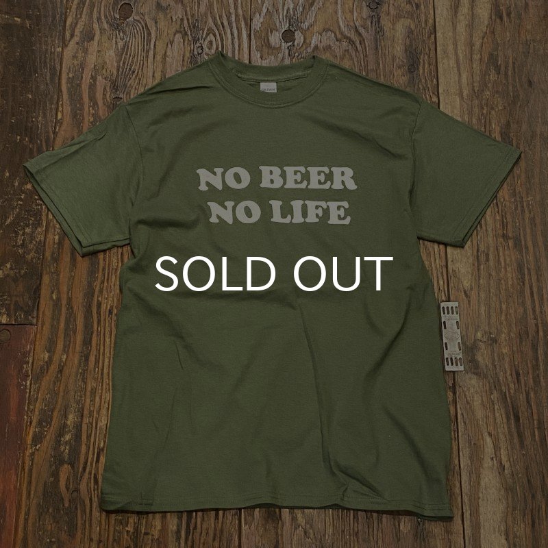 画像2: NO BEER NO LIFE Tシャツ (MILITARY GREEN) (2)