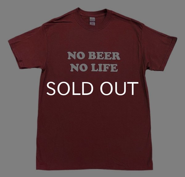 画像1: NO BEER NO LIFE Tシャツ (MAROON/WHITE) (1)