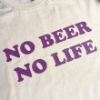 画像2: NO BEER NO LIFE Tシャツ (NATURAL/ROSE VIOLET) (2)