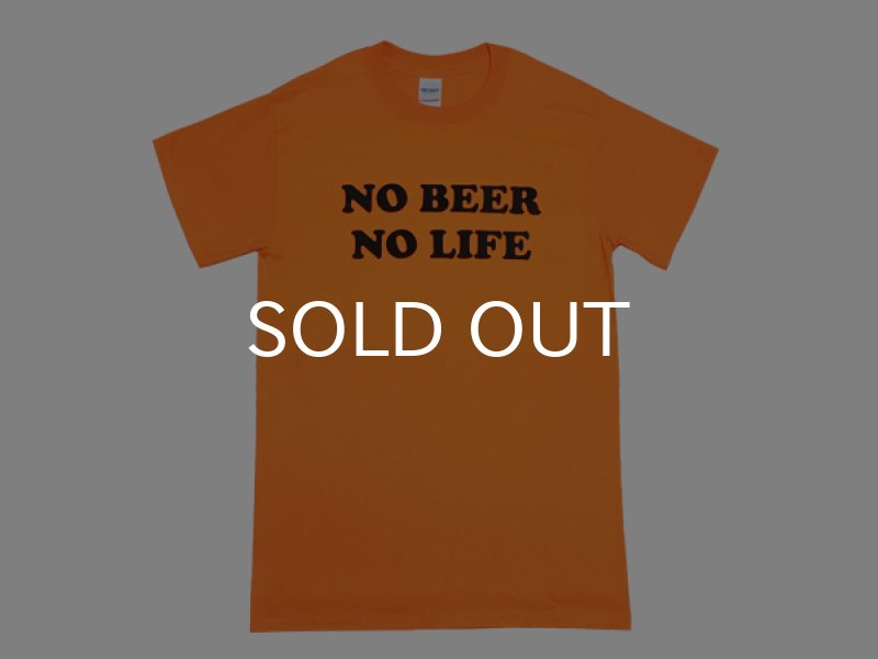画像1: NO BEER NO LIFE Tシャツ (SAFETY ORANGE) (1)