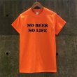 画像2: NO BEER NO LIFE Tシャツ (SAFETY ORANGE) (2)