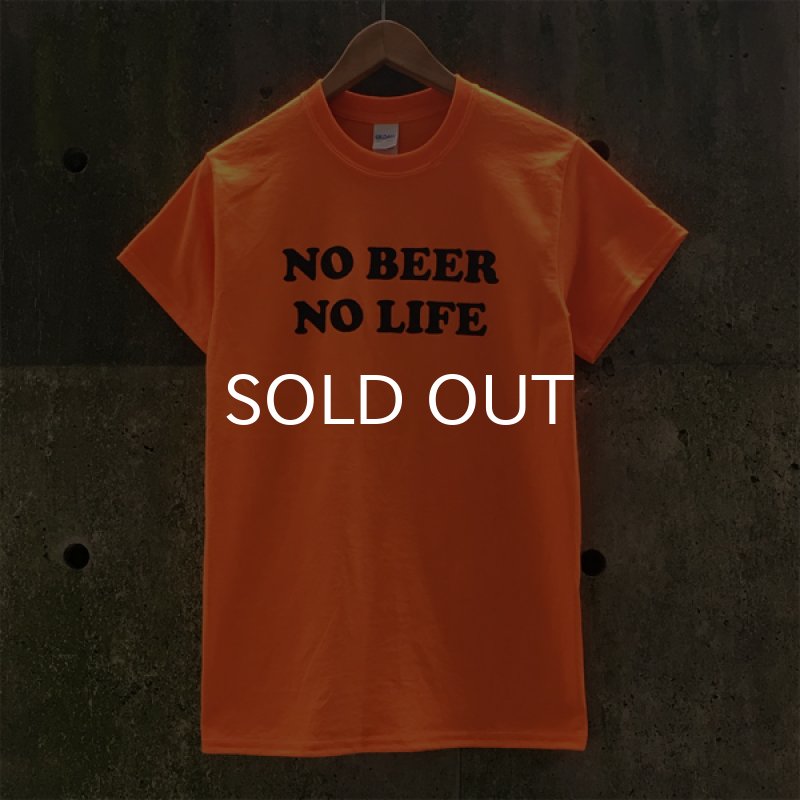 画像2: NO BEER NO LIFE Tシャツ (SAFETY ORANGE) (2)