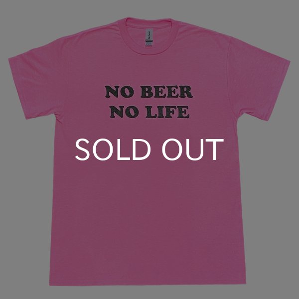 画像1: NO BEER NO LIFE Tシャツ (SAFETY PINK) (1)