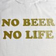 画像3: NO BEER NO LIFE Tシャツ (WHITE/GOLD) (3)