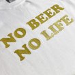 画像2: NO BEER NO LIFE Tシャツ (WHITE/GOLD) (2)