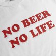 画像2: NO BEER NO LIFE Tシャツ (WHITE/RED) (2)