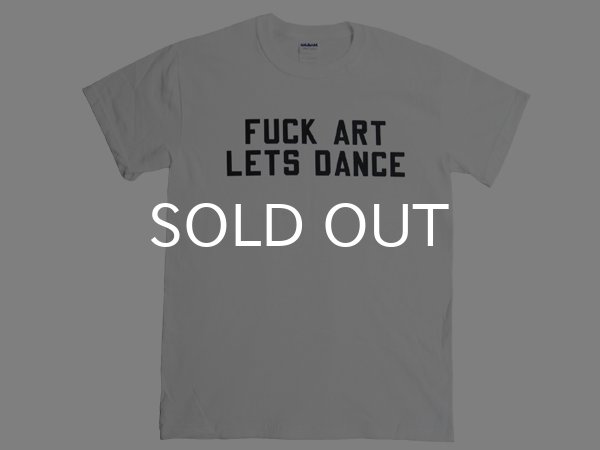 画像1: FUCK ART LETS DANCE Tシャツ (WHITE) (1)