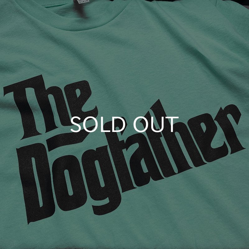 画像2: THE DOGFATHER Tシャツ (CELADON) (2)