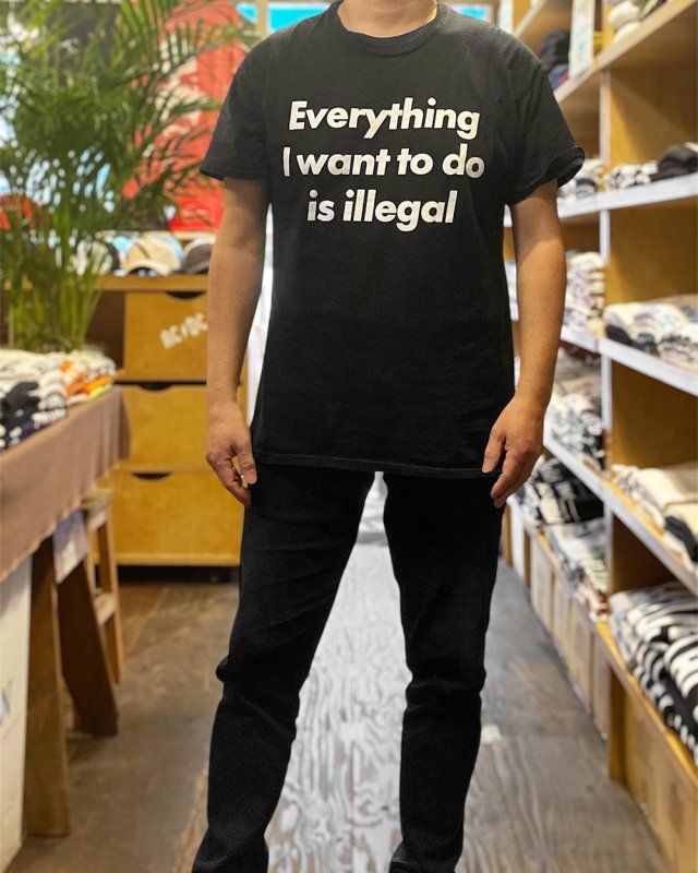 画像4: EVERYTHING I WANT TO DO IS ILLEGAL Tシャツ (BLACK) (4)