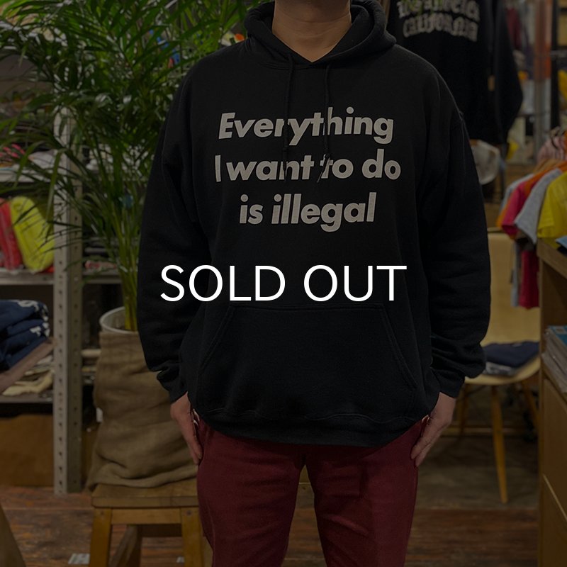画像3: 【SALE】EVERYTHING I WANT TO DO IS ILLEGAL HOODIE (BLACK) (3)