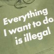 画像2: EVERYTHING I WANT TO DO IS ILLEGAL HOODIE (MILITARY GREEN) (2)
