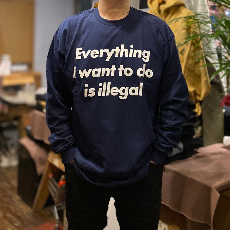 画像3: EVERYTHING I WANT TO DO IS ILLEGAL ロングスリーブTシャツ (NAVY) (3)