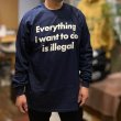 画像5: EVERYTHING I WANT TO DO IS ILLEGAL ロングスリーブTシャツ (NAVY) (5)