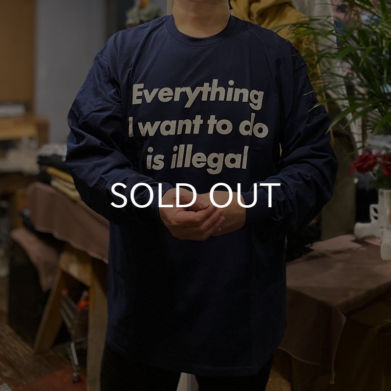 画像4: EVERYTHING I WANT TO DO IS ILLEGAL ロングスリーブTシャツ (NAVY) (4)