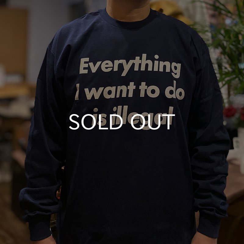 画像6: EVERYTHING I WANT TO DO IS ILLEGAL ロングスリーブTシャツ (NAVY) (6)