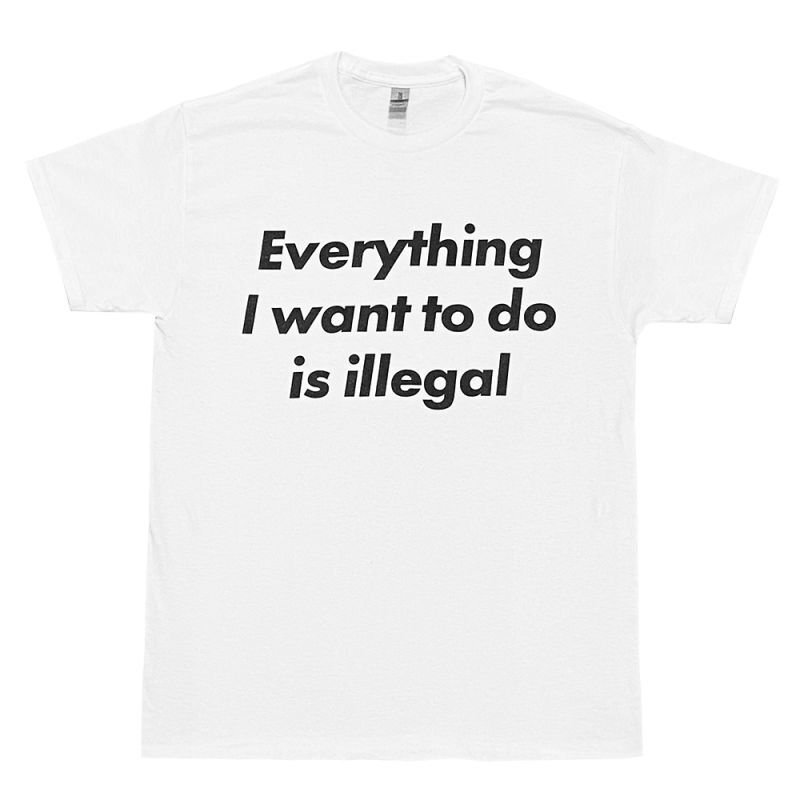 画像1: EVERYTHING I WANT TO DO IS ILLEGAL Tシャツ (WHITE) (1)