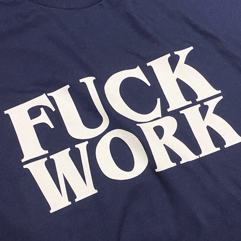 画像2: FUCK WORK Tシャツ (NAVY) (2)