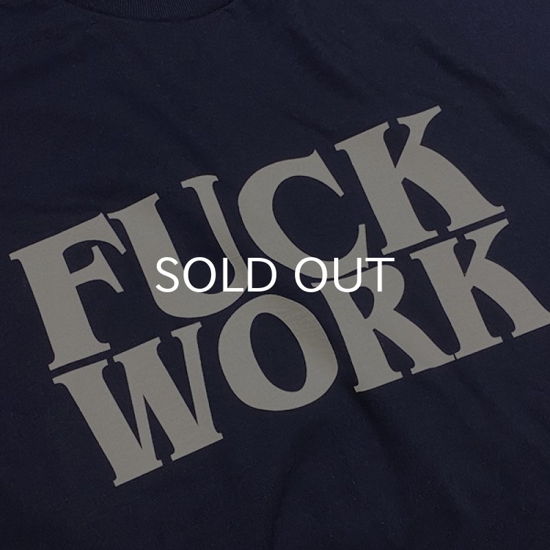 画像2: FUCK WORK Tシャツ (NAVY) (2)