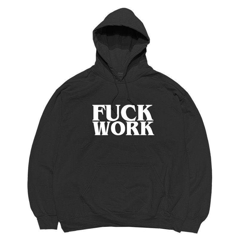 画像1: FUCK WORK HOODIE (BLACK) (1)