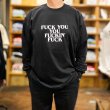 画像5: FUCK YOU YOU FUCKIN' FUCK ロングスリーブTシャツ (BLACK) (5)