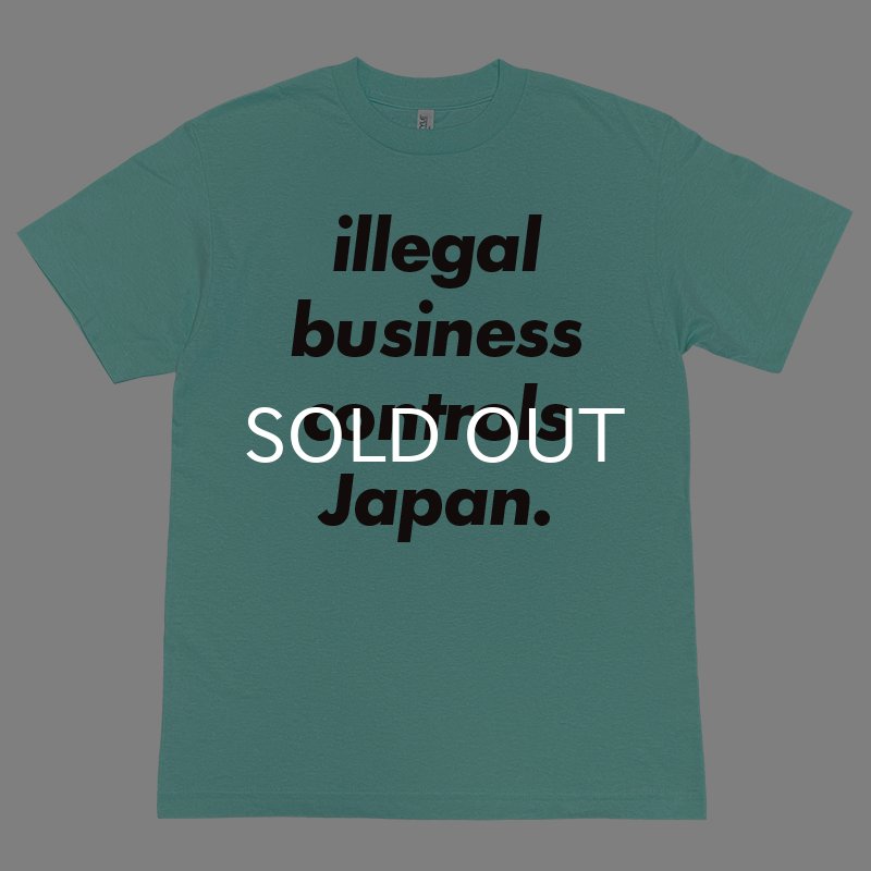 画像1: ILLEGAL BUSINESS CONTROLS JAPAN Tシャツ (CELADON) (1)