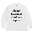 画像1: ILLEGAL BUSINESS CONTROLS ロングスリーブTシャツ (WHITE) (1)