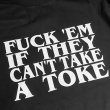 画像2: FUCK 'EM IF THEY CAN'T TAKE A TOKE Tシャツ (BLACK) (2)