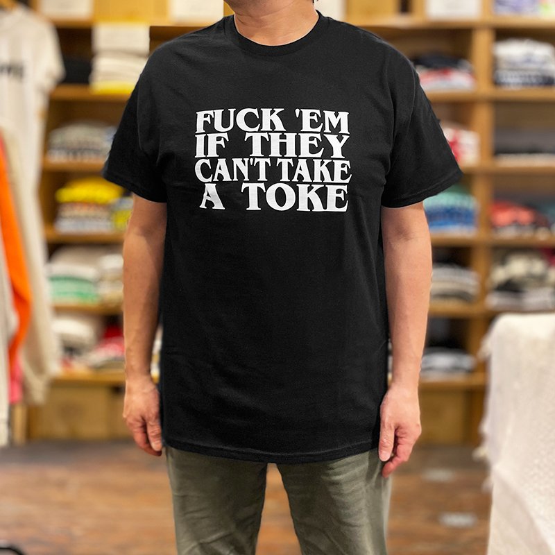 画像5: FUCK 'EM IF THEY CAN'T TAKE A TOKE Tシャツ (BLACK) (5)