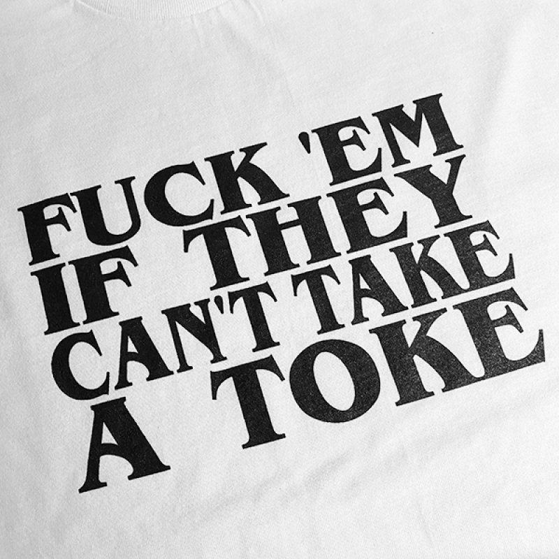 画像2: FUCK 'EM IF THEY CAN'T TAKE A TOKE Tシャツ (WHITE) (2)