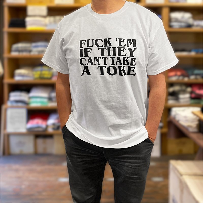 画像6: FUCK 'EM IF THEY CAN'T TAKE A TOKE Tシャツ (WHITE) (6)