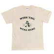 画像1: WISH YOU WERE HERE Tシャツ (NATURAL) (1)