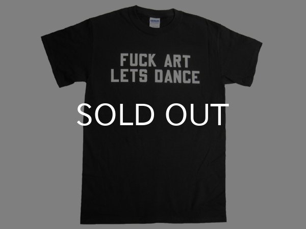 画像1: FUCK ART LETS DANCE Tシャツ (BLACK) (1)