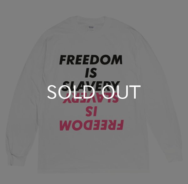 画像1: FREEDOM IS SLAVERY ロングスリーブTシャツ (WHITE) (1)