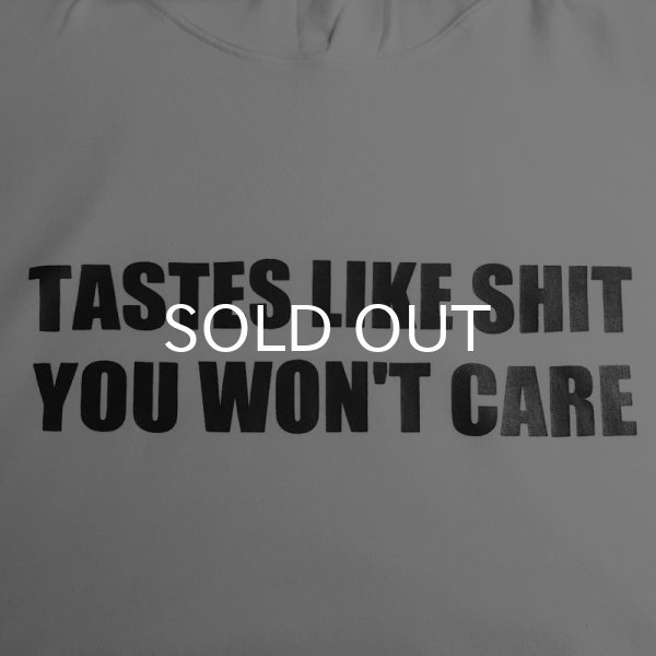 画像2: TASTES LIKE SHIT YOU WON'T CARE HOODIE (WHITE) (2)