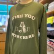 画像2: WISH YOU WERE HERE ロングスリーブTシャツ (MILITARY GREEN) (2)